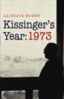 Image for Kissinger&#39;s year, 1973