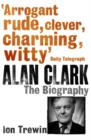 Image for Alan Clark: The Biography