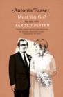 Image for Must you go?  : my life with Harold Pinter