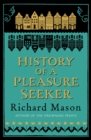 Image for History of a Pleasure Seeker