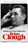 Image for Brian Clough  : nobody ever says thank you