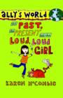 Image for The past, the present and the loud, loud girl