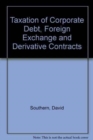 Image for Tolley&#39;s Taxation of Corporate Debt, Foreign Exchange and Derivative Contracts