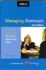 Image for Tolley&#39;s managing dismissals  : practical guidance on the art of dismissing fairly