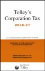 Image for Tolley&#39;s corporation tax 2006-07 : Budget Edition and Main Annual
