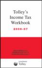 Image for Tolley&#39;s income tax workbook 2006-07