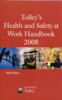 Image for Tolley&#39;s health and safety at work handbook 2008