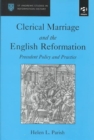 Image for Clerical marriage and the English Reformation  : precedent policy and practice