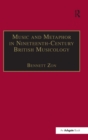 Image for Music and Metaphor in Nineteenth-Century British Musicology