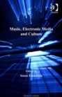 Image for Music, Electronic Media and Culture