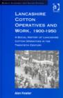 Image for Lancashire Cotton Operatives and Work, 1900-1950