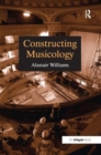 Image for Constructing Musicology