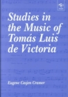 Image for Studies in the Music of Tomas Luis de Victoria