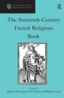 Image for The Sixteenth-Century French Religious Book