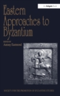 Image for Eastern Approaches to Byzantium