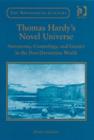 Image for Thomas Hardy&#39;s novel universe  : astronomy, cosmology and gender in the post-Darwinian world