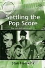 Image for Settling the pop score  : pop texts and identity politics