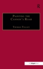 Image for Painting the cannon&#39;s roar  : music, the visual arts and the rise of an attentive public in the age of Haydn, c.1750 to c.1810