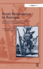 Image for From Renaissance to baroque  : change in instruments and instrumental music in the seventeenth century