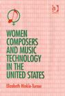 Image for Women composers and music technology in the United States  : crossing the line