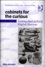 Image for Cabinets for the curious  : looking back at early English museums