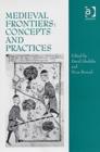 Image for Medieval frontiers  : concepts and practices