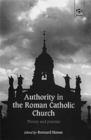 Image for Authority in the Roman Catholic Church  : theory and practice