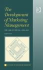 Image for The Development of Marketing Management