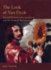 Image for The look of Van Dyck  : the self-portrait with a sunflower and the vision of the painter