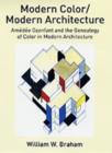 Image for Modern color/modern architecture  : Amâedâee Ozenfant and the genealogy of color in modern architecture