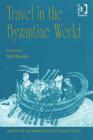 Image for Travel in the Byzantine World