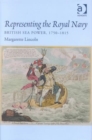 Image for Representing the Royal Navy  : British sea power, 1750-1815
