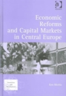 Image for Economic Reforms and Capital Markets in Central Europe