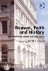 Image for Reason, faith and history  : philosophical essays for Paul Helm