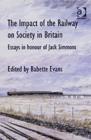Image for The impact of the railway on society in Britain  : essays in honour of Jack Simmons