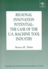 Image for Regional innovation potential  : the case of the US machine tool industry