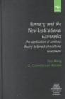 Image for Forestry and the new institutional economics  : an application of contract theory to forest silvicultural investment