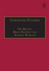 Image for Contested futures  : a sociology of prospective techno-science