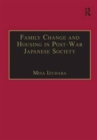 Image for Family change and housing in post-war Japanese society  : the experiences of older women