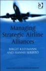 Image for Managing Strategic Airline Alliances