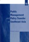 Image for Public management and policy transfer in Southeast Asia