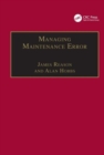 Image for Managing maintenance error  : a practical guide