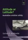 Image for Attitude or latitude  : Australian aviation safety
