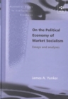 Image for On the Political Economy of Market Socialism