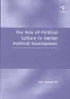 Image for The Role of Political Culture in Iranian Political Development
