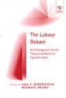 Image for The labour debate  : an investigation into the theory and reality of capitalist work