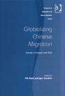 Image for Globalizing Chinese migration  : trends in Europe and Asia
