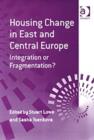 Image for Housing change in East and Central Europe  : integration or fragmentation