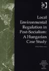Image for Local environmental regulation in post-socialism  : a Hungarian case study