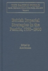 Image for British imperial strategies in the Pacific, 1750-1900